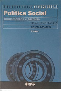 Livro Politicao Social: Fundamentos e História Autor Behring, Elaine Rossetti e Ivanete Boschetti (2008) [usado]