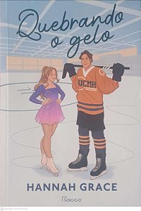 Livro Quebrando Gelo Autor Grace, Hannah (2023) [usado]