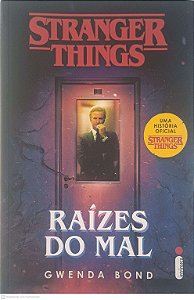 Livro Stranger Things: Raízes do Mal Autor Bond, Gwenda (2019) [usado]