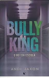 Livro Bully King: o Rei da Escola Autor Jaxon, Andi (2022) [usado]