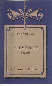 Livro Classiques Larousse: Polyeucte Tragédie Autor Corneille [usado]
