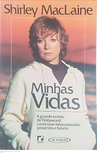 Livro Minhas Vidas: a Grande Estrela de Hollywood Conta suas Vidas Passadas, Pesentes e Futuras Autor Maclaine, Shirley (1983) [usado]