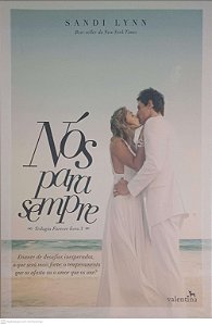 Livro Nós para Sempre: Trilogia Forever Livro 3 Autor Lynn, Sandi (2015) [usado]