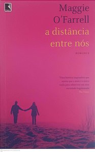 Livro a Distancia entre Nós Autor O''farrel, Maggie (2010) [usado]