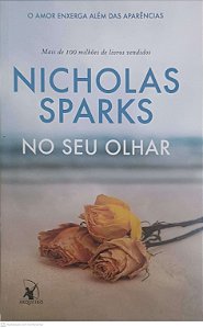 Livro no seu Olhar Autor Sparks, Nicholas (2016) [usado]