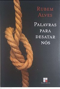 Livro Palavras para Desatar nos Autor Alves, Rubem (2012) [usado]