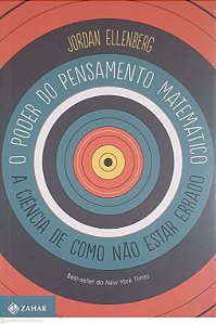 Livro o Poder do Pensamento Matemático Autor Ellenberg, Jordan (2015) [usado]