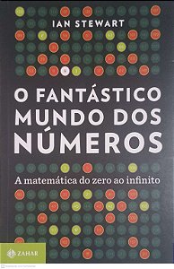 Livro o Fantastico Mundo dos Npumeros Autor Stewart, Ian (2016) [usado]