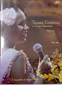 Dvd Teresa Cristina - o Mundo é Meu Lugar (ao Vivo) Editora (2005) [usado]