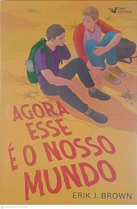 Livro Agora Esse é o Nosso Mundo Autor Brown, Erik J. (2023) [usado]