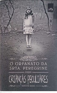 Livro o Orfanato da Srta. Peregrine para Criancas Peculiares Autor Riggs, Ransom (2016) [usado]