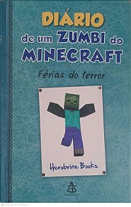Livro Diario de um Zumbi do Minecraft: Férias do Terror Autor Books, Herobrine (2015) [usado]