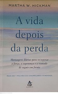 Livro a Vida Depois da Perda Autor Hickman, Martha W. (2019) [usado]