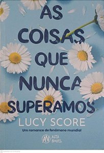Livro as Coisas que Nunca Superamos Autor Score, Lucy (2023) [usado]