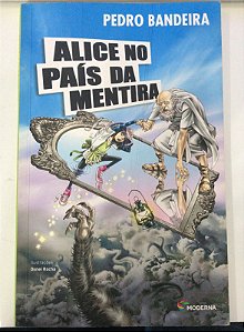 Livro Alice no Pais da Mentira Autor Bandeira, Pedro (2019) [usado]