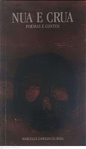 Livro Nua e Crua: Poemas e Contos Autor Rosa, Marcello Zapelini da [usado]