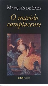 Livro o Marido Complacente Autor Sade, Marquês de (2014) [usado]