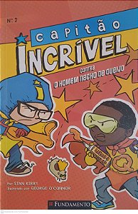 Livro Capitão Incrivel contra o Homem Nacho de Queijo Autor Kirby, Stan / O´connor,george (2014) [usado]