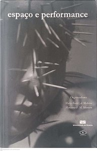 Livro Espaço e Perfomance Autor Medeiros, Org. Maria Beatriz e Outra (2007) [usado]