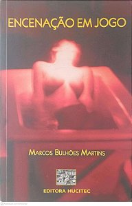 Livro Encenação em Jogo Autor Martins, Marcos Bulhões (2004) [usado]
