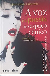 Livro a Voz e a Poesia no Espaço Cênico Autor Guberfain, Jane Celeste (2012) [usado]