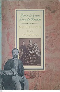 Livro no Silêncio das Palavras Autor Carmo, Maria do & Rezende, Lima de [usado]