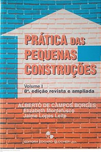 Livro Prática das Pequenas Construções Autor Borges, Alberto de Campos (2006) [usado]