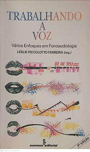 Livro Trabalhando a Voz; Varios Enfoques em Fonoaudiologia Autor Ferreira, Léslie Piccolotto (org.) (1988) [usado]