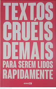 Livro Textos Crueis Demais para Serem Lidos Rapidamente Autor Silva, Igor Pires da (2017) [usado]