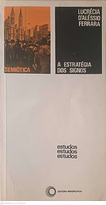 Livro a Estrategia dos Signos Autor Ferrara, Lucrécia D''aléssio (1981) [usado]