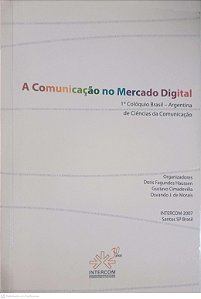 Livro a Comunicação no Mercado Digital Autor Haussen, Doris Fagundes (2007) [usado]