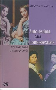 Livro Auto-estima para Homossexuais: um Guia para o Amor Próprio Autor Hardin, Kimeron N (2000) [usado]