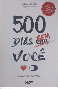 Livro 500 Dias sem Você Autor Silvany, Samantha (2019) [usado]