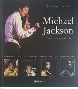 Livro Michael Jackson 50 Anos do Icone do Pop Autor Crociatti, Jonathan (2009) [usado]