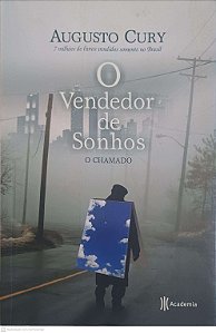 Livro o Vendedor do Sonhos: o Chamado Autor Cury, Augusto (2008) [usado]