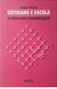 Livro Cotidiano e Escola a Obra em Construção Autor Penin, Sonia (2011) [usado]