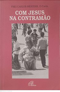 Livro com Jesus na Contramão Autor Mesters, Frei Carlos (1995) [usado]