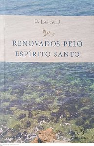 Livro Renovados pelo Espirito Santo Autor Léo, Pe (2008) [usado]