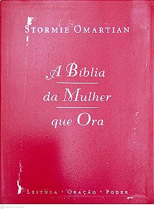 Livro a Bíblia da Mulher que Ora Autor Omartian, Sotrmie (2008) [seminovo]