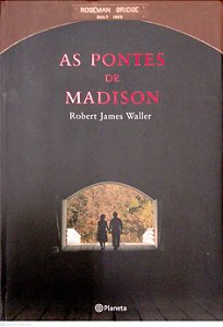 Livro as Pontes de Madison Autor Waller, Robert James (2003) [seminovo]