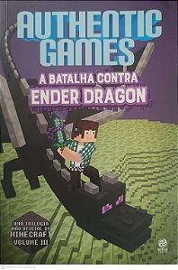 Livro Authentic Games 3 a Batalha contra Ender Dragon Autor Authentic (2017) [usado]