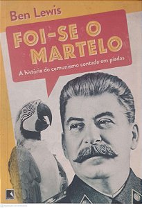 Livro Foi-se o Martelo Autor Lewis, Ben (2014) [usado]