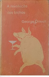 Livro a Revolução do Bichos Autor Orwell, George [usado]