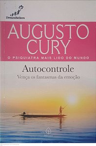 Livro Autocontrole: Vença os Fantasmas da Emoção Autor Cury, Augusto (2022) [usado]