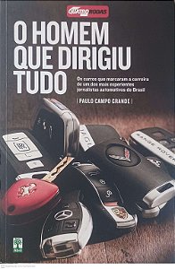 Livro o Homem que Dirigiu Tudo Autor Grande, Paulo Campo (2014) [usado]