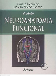 Livro Neuroanatomia Funcional Autor Machado, Angelo e Haertel, Lucia Machado (2014) [usado]