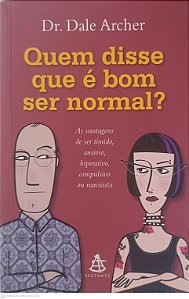 Livro Quem Disse que e Bom Ser Normal Autor Archer, Dale (2013) [usado]