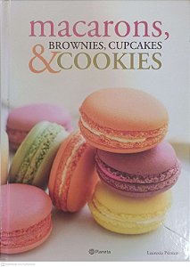 Livro Macarons, Brownies, Cupcakes & Cookies Autor Persico, Lucrecia (2013) [usado]