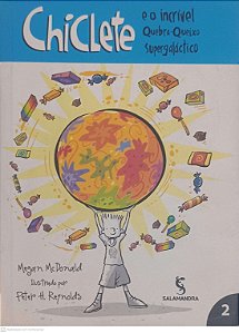 Livro Chiclete e o Incrivel Quebra-queixo Supergalático Autor Mcdonald, Megan (2008) [usado]