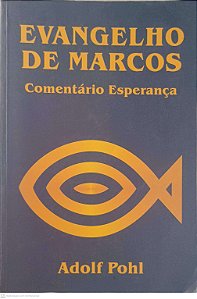 Livro Evangelho de Marcos Comentario Esperança Autor Pohl, Adolf (1998) [usado]